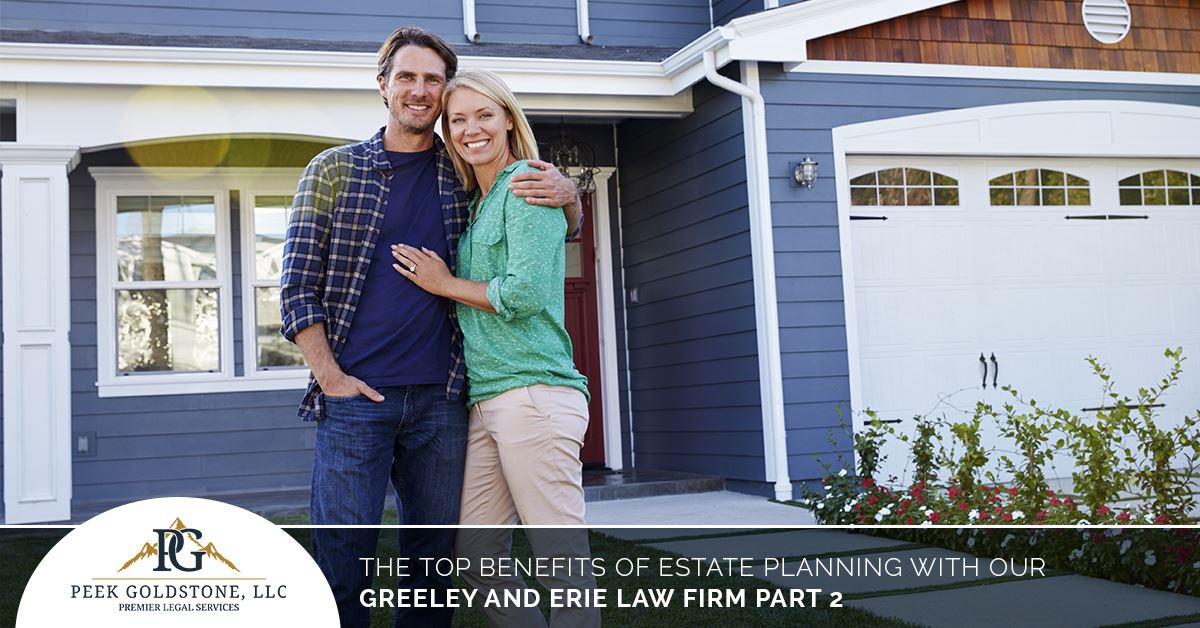 Law Firm Greeley More Benefits Of Planning With Our Estate Lawyers